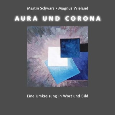 Aura und Corona: Eine Umkreisung in Wort und Bild. Mit einer Erzählung von Eduard Korrodi über den jungen Mozart in Zürich