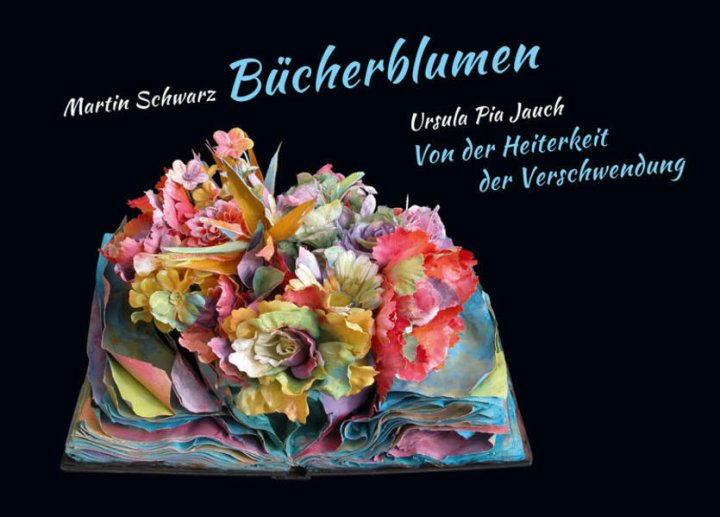 Bücherblumen, Von der Heiterkeit der Verschwendung